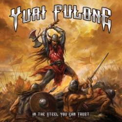 Yuri Fulone : In The Steel You Can Trust (Full)